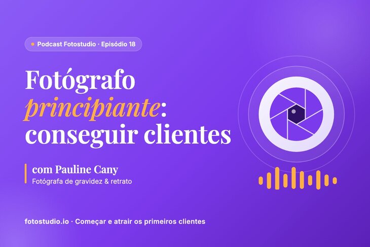 Fotógrafo principiante: conseguir os primeiros clientes com Pauline Cany