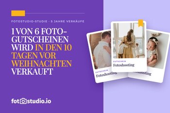 Fotoshooting-Gutscheine: Jeder 6. wird in den 10 Tagen vor Weihnachten verkauft