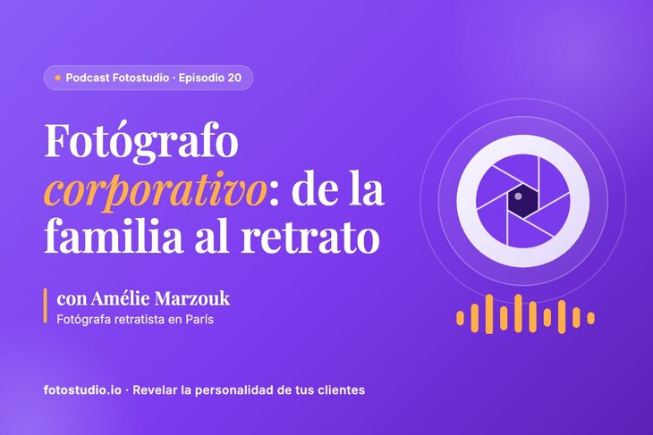 Fotógrafo corporativo: de la fotografía familiar al retrato con Amélie Marzouk