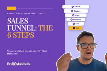Sales funnel for photographers: 6 steps to turn your visitors into clients