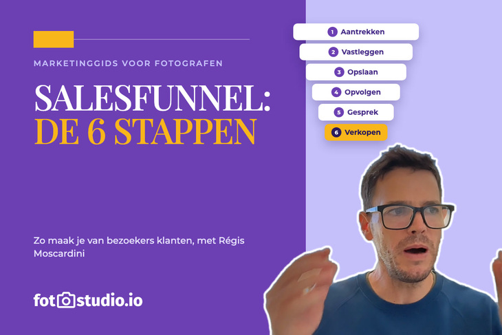 Salesfunnel voor fotografen: de 6 stappen om je bezoekers in klanten te veranderen