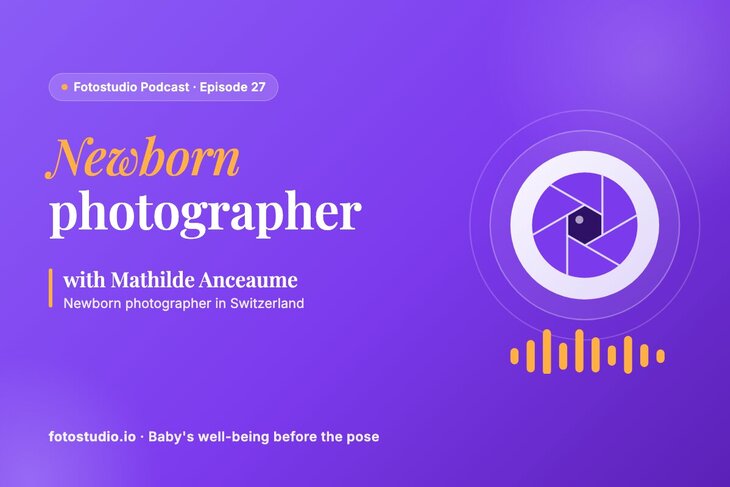Newborn Photographer: Mathilde Anceaume on Baby Safety