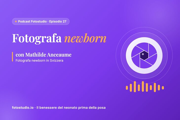 Fotografa newborn: il benessere del neonato secondo Mathilde Anceaume