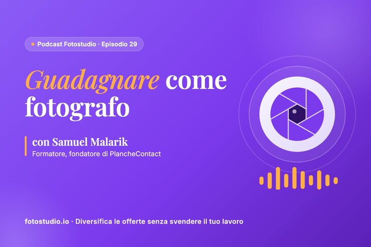 Guadagnare come fotografo: diversificare le offerte con Samuel Malarik
