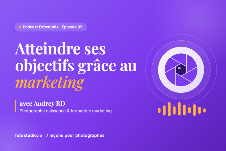 Marketing photographe : 7 leçons d'Audrey RD