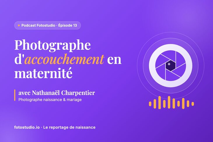 Photographe d'accouchement : le reportage de naissance selon Nathanaël Charpentier