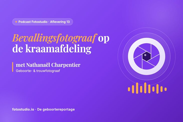 Bevallingsfotograaf: de geboortereportage volgens Nathanaël Charpentier
