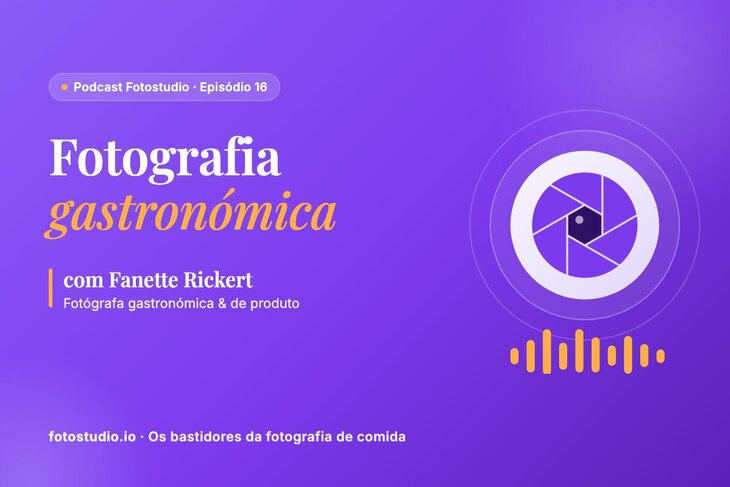 Fotografia gastronómica: o percurso e os conselhos de Fanette Rickert